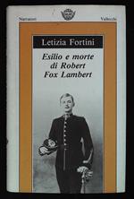Esilio e morte di Robert Fox Lambert. Con dedica autografa dell'autrice a firma Letizia