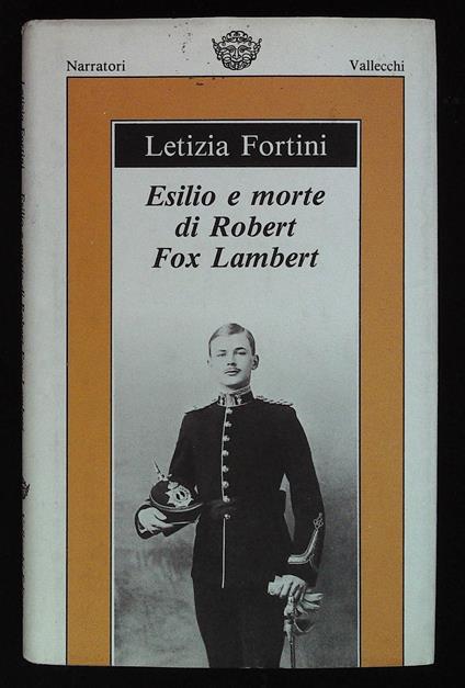 Esilio e morte di Robert Fox Lambert. Con dedica autografa dell'autrice a firma Letizia - Letizia Fortini - copertina