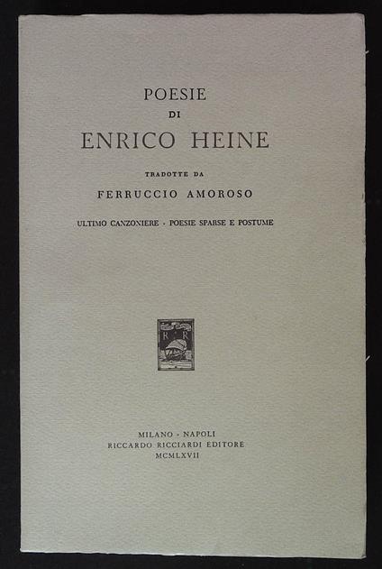 Poesie di Enrico Heine tradotte da Francesco Amoroso. Ultimo canzoniere - Poesie sparse e postume - copertina