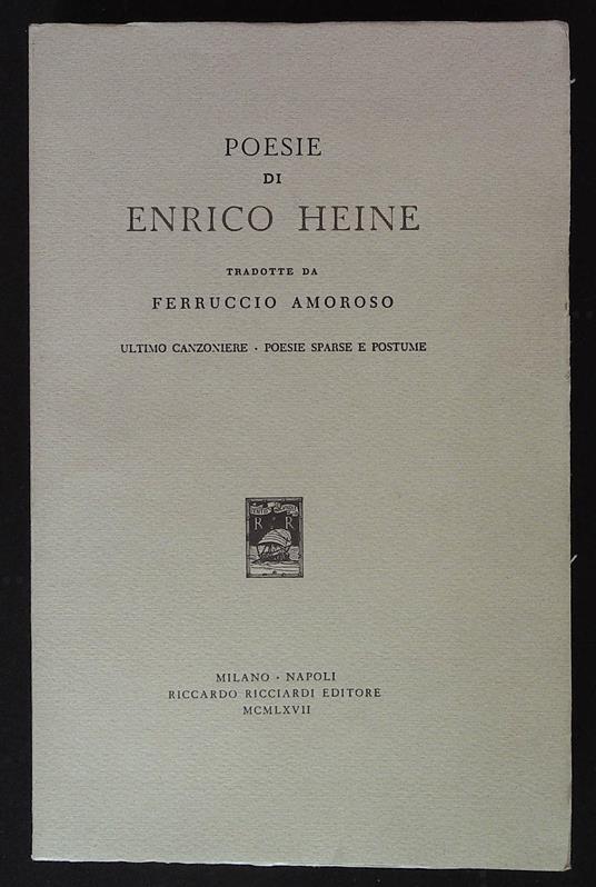 Poesie di Enrico Heine tradotte da Francesco Amoroso. Ultimo canzoniere - Poesie sparse e postume - copertina