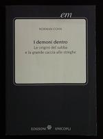 I demoni dentro. Le origini del sabba e la grande caccia alle streghe