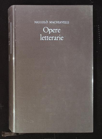 Opere letterarie - Niccolò Machiavelli - copertina