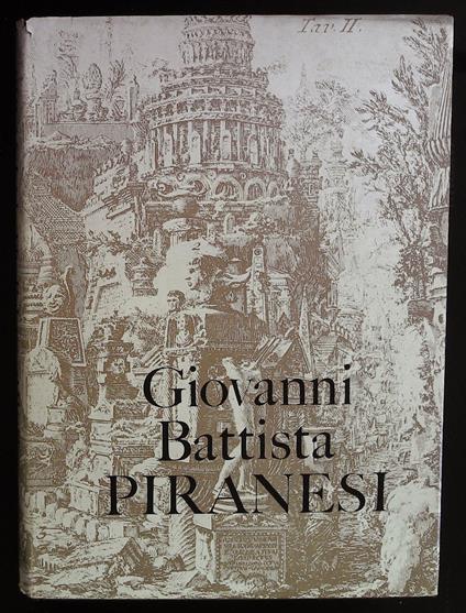 The polemical works. Rome 1757, 1761, 1765, 1769 - Giovanni Battista Piranesi - copertina