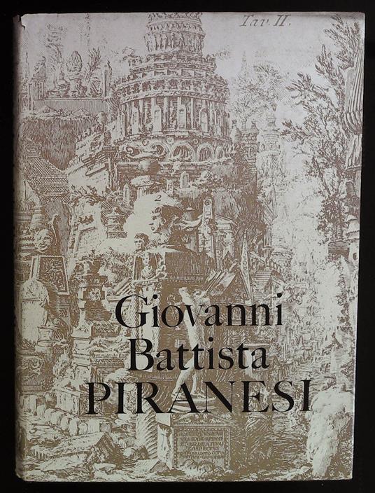 The polemical works. Rome 1757, 1761, 1765, 1769 - Giovanni Battista Piranesi - copertina