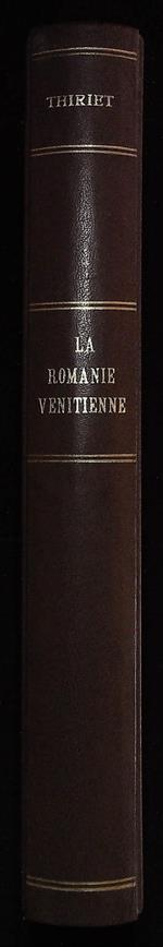 Romanie Vénitienne au Moyen Age. Le développement et l'exploitation du domaine colonial vénitien (XIIe-XV siècles)