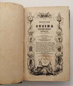 Trattato di Cucina Pasticceria Moderna Credenza e relativa Confettureria di G.V. Aiutante Capo-cuoco e pasticciere delle LL.MM. Carlo Alberto e Vittorio Emanuele II re di Sardegna. Basato sopra un metodo economico , semplice, signorile e borghese, di