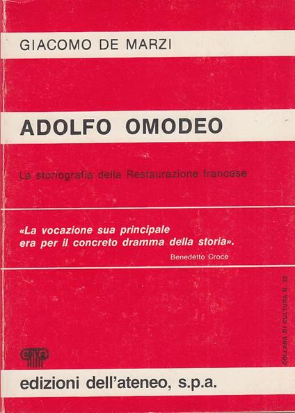 Adolfo Omodeo. La storiografia della restaurazione francese - Giacomo De Marzi - copertina