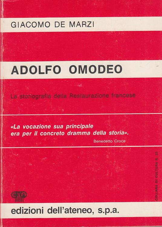 Adolfo Omodeo. La storiografia della restaurazione francese - Giacomo De Marzi - copertina