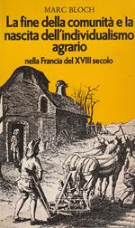 fine della comunita' e la nascita dell'individualismo agrario nella Francia del XVIII secolo