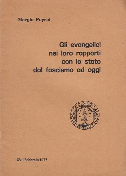 Gli evangelici nei loro rapporti con lo stato dal Fascismo ad oggi - Giorgio Peyrot - copertina