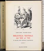 Biblioteca teatrale dal '500 al '700. Vol II