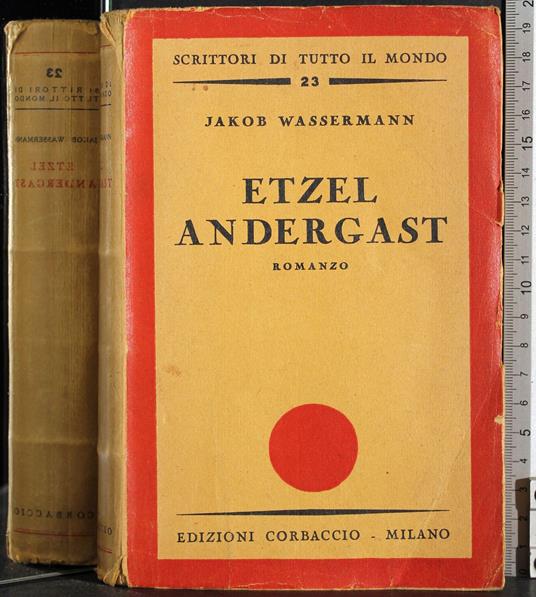 Etzel Andergast - Jakob Wassermann - copertina