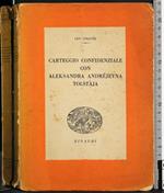 Carteggio confidenziale con Aleksandra Andrejevna Tolstaja