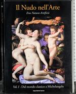 Il Nudo nell'arte. Vol 1. Dal mondo classico