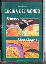 Cucina del mondo. Cinese. Messicana