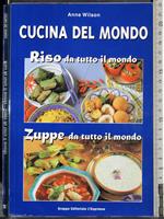 Cucina del mondo. Riso Zuppe da tutto il mondo