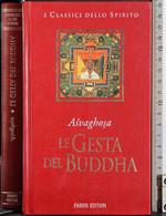 I classici dello spirito. Le gesta del Buddha