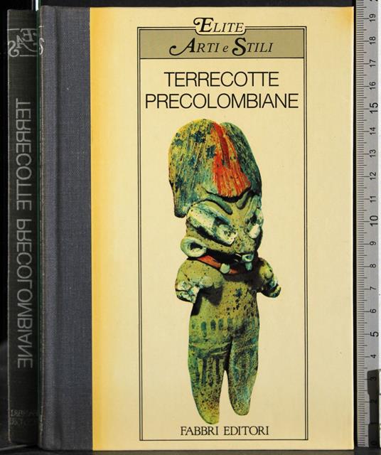 Elite Arti e stili. Terrecotte precolombiane - Franco Monti - copertina
