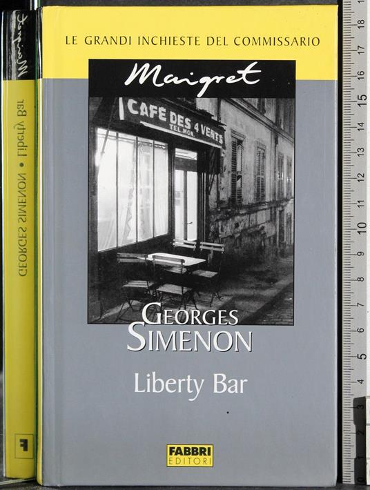Le grandi inchieste Maigret. Liberty Bar - Georges Simenon - copertina