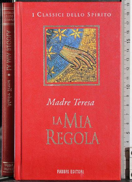 I classici dello spirito. La mia regola - Teresa di Calcutta (santa) - copertina