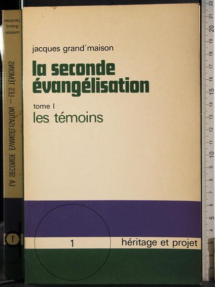 seconde evangelisation Tome 1. Les Temoins - Madison Grant - copertina