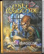 Miti e leggende. Arti Magiche