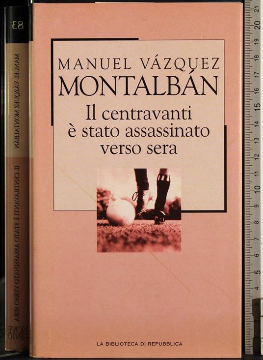 Il centravanti è stato assassinato verso sera - copertina