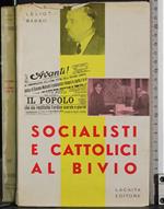 Socialisti e cattolici al bivio