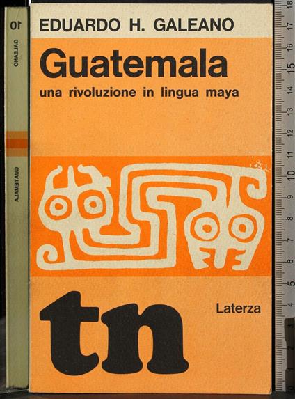 Guatemala. Una rivoluzione in lingua maya - Eduardo Galeano - copertina