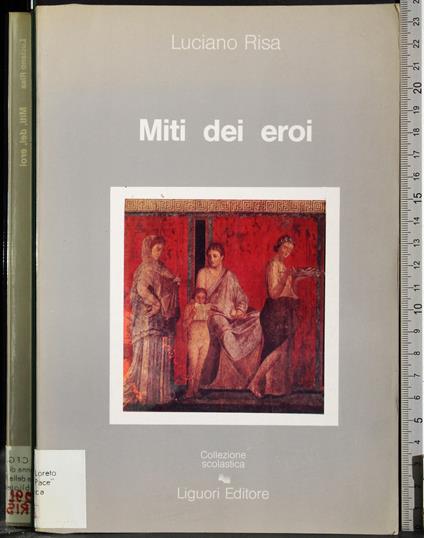 Miti dei eroi - Luciano Risa - copertina