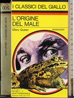 L' origine del male
