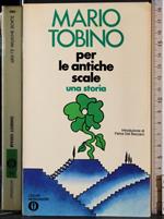 Per le antiche scale. Una storia