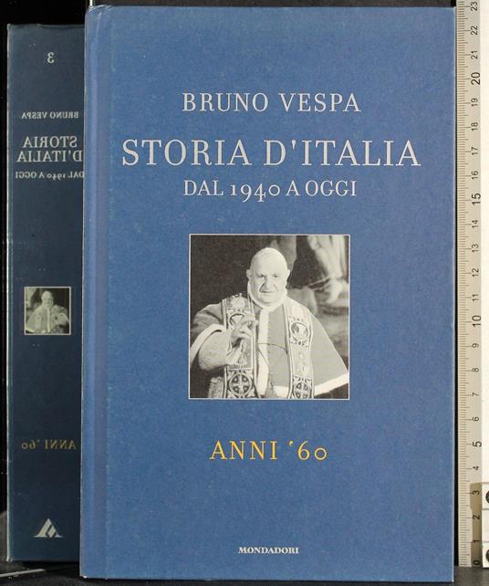 Storia d'Italia dal 1940 a oggi. Vol 3. Anni '60 - Bruno Vespa - copertina
