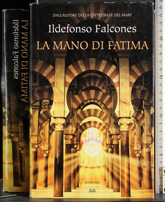 mano di Fatima - Ildefonso Falcones - copertina