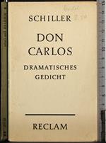 Don Carlos. Dramatisches Gedicht