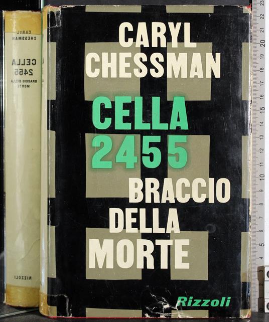 Cella 2455. Braccio della morte - Caryl Chessman - copertina