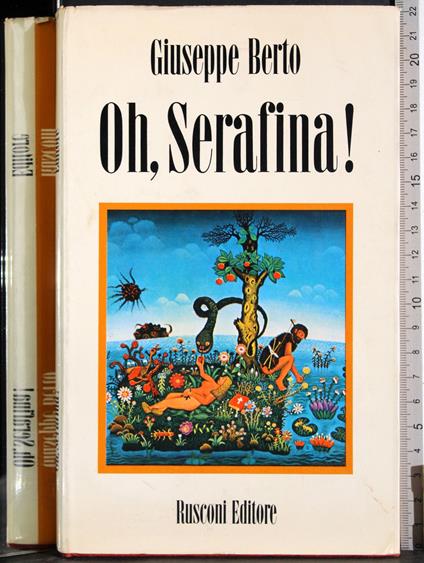Oh, Serafina! - Giuseppe Berto - copertina