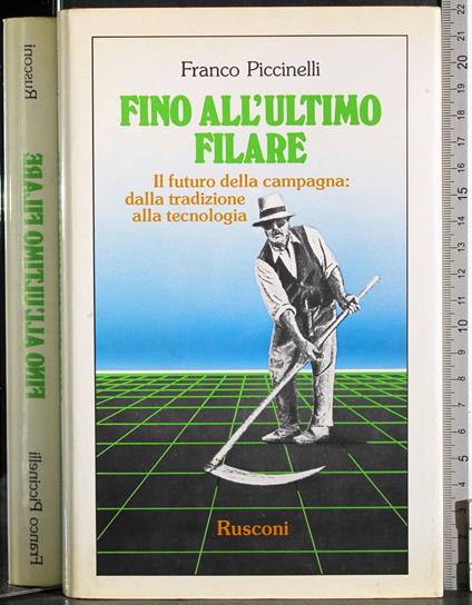 Fino all'ultimo filare - Franco Piccinelli - copertina