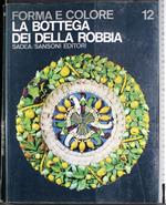 Forma e colore 12. La Bottega dei della robbia