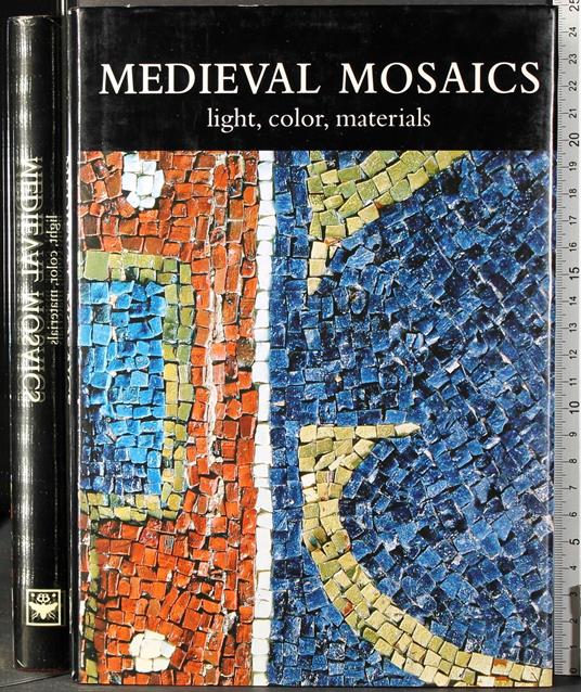 Medieval mosaics. Light, color, materials - copertina