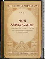 Non ammazzare!. Dramma in cinque atti
