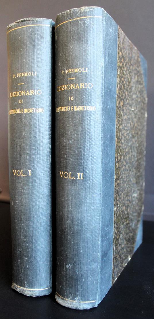 Dizionario di elettricità e magnetismo. 2 Vol - Palmiro Premoli - copertina