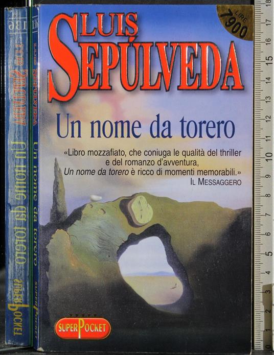 Un nome da torero - Luis Sepulveda - copertina