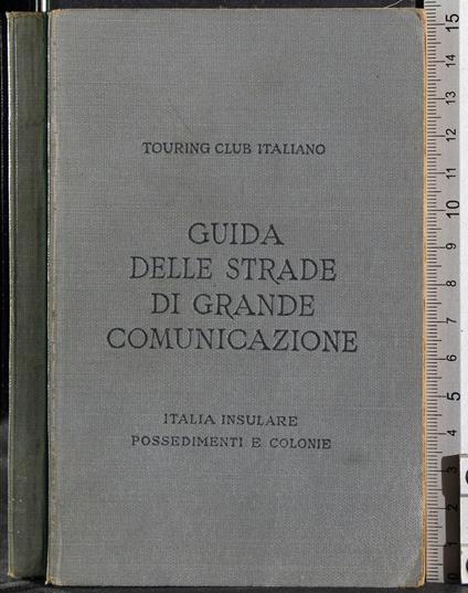 Guida delle strade di grande comunicazione. Italia Insulare - copertina