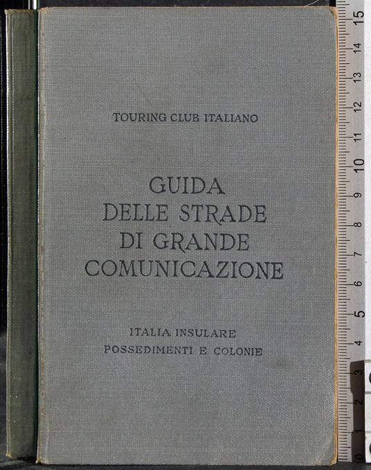 Guida delle strade di grande comunicazione. Italia Insulare - copertina