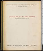Grande dizionario lingua Italiana. Indice degli autori citati