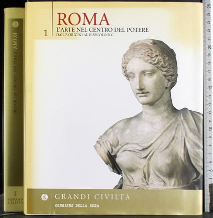 Grandi Civiltà 1. Roma. L'arte nel centro del potere - copertina