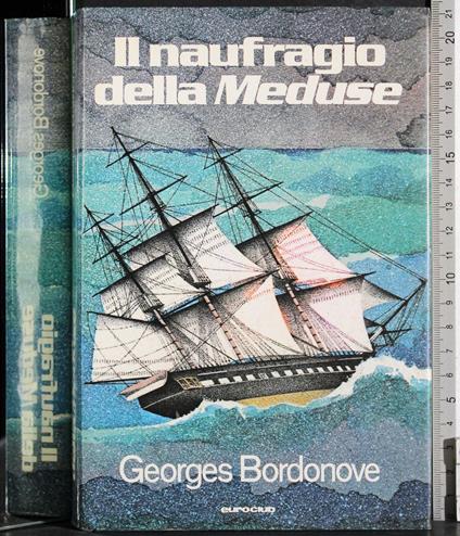 Il naufragio della meduse - Georges Bordonove - copertina