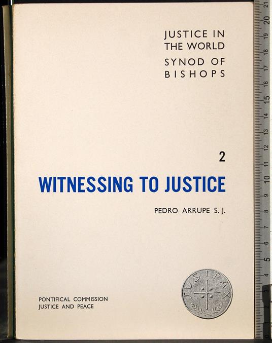 Witnessing to justice. Vol 2 - Pedro Arrupe - copertina