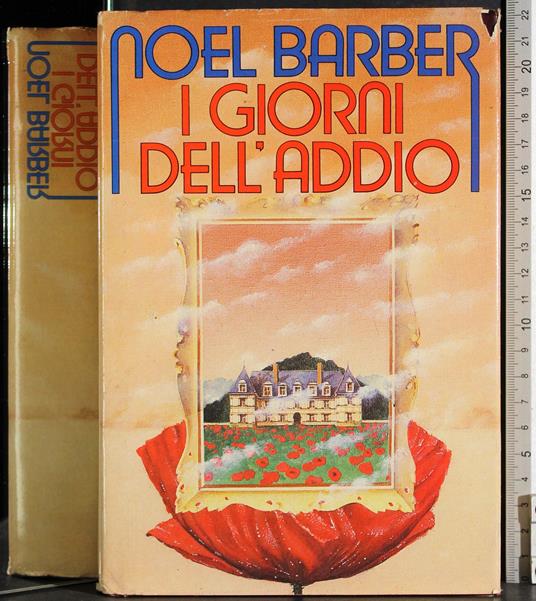 I giorni dell'addio - Noël Barber - copertina